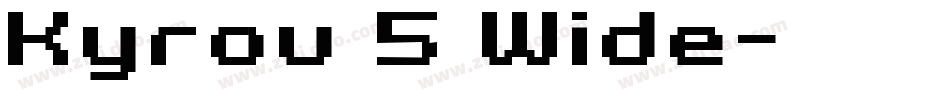 Kyrou 5 Wide字体转换
